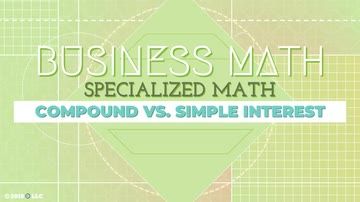 Specialized Math: Compound vs. Simple Interest