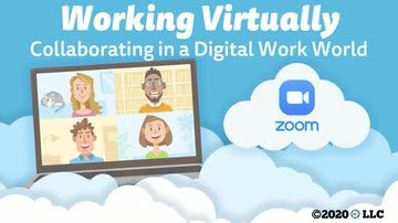 Working Virtually: Collaborating in a Digital Work World