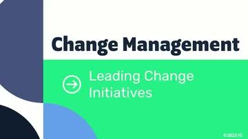 Change Management Models: Leading Change Initiatives