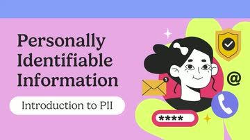 Personally Identifiable Information: 01. Introduction to PII