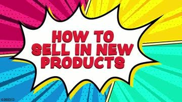 How To Sell In New Products