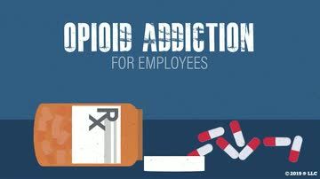 Opioid Addiction for Employees
