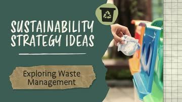 Sustainability Strategy Ideas: Exploring Waste Management