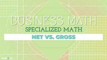 Specialized Math: Net vs. Gross