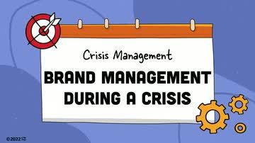 Crisis Management: 07. Brand Management During a Crisis