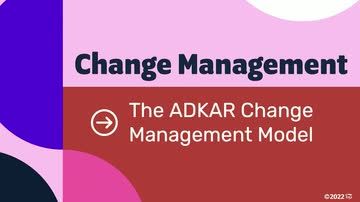 Change Management Models: The ADKAR Change Management Model