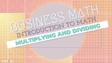 Introduction to Math: Multiplying and Dividing