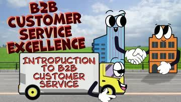 B2B Customer Service Excellence: Introduction to B2B Customer Service