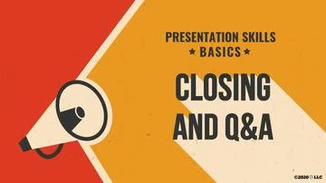 Presentation Skills Basics: Closing and Q&A