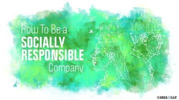 How To Be a Socially Responsible Company