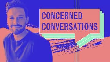 Concerned Conversations