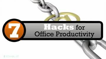 Work Hacks: 7 Hacks for Office Productivity