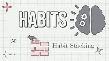 Habits: 03. Habit Stacking