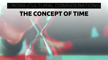 Cross-Cultural Considerations: The Concept of Time