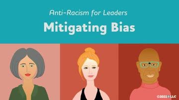 Anti-Racism for Leaders: Mitigating Bias