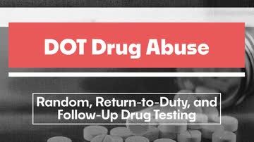 DOT Drug Abuse: 04. Random, Return-to-Duty, and Follow-Up Drug Testing
