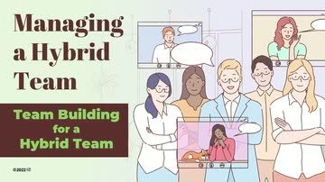 Managing a Hybrid Team: Team Building for a Hybrid Team