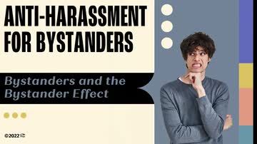 Anti-Harassment for Bystanders: 02. Bystanders and the Bystander Effect