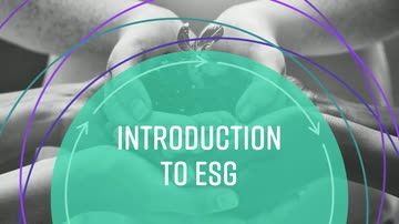 Sustainability Basics: Introduction to ESG: Environmental, Social, and Governance