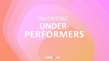 Inheriting Underperformers