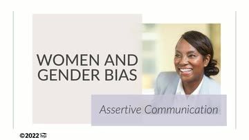 Women and Gender Bias: Assertive Communication