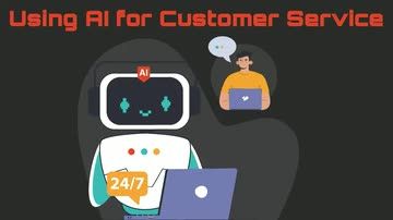 Using AI for Customer Service