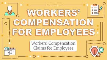 Workers' Compensation for Employees: Workers' Compensation Claims for Employees