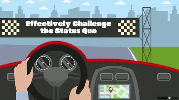 Effectively Challenge the Status Quo