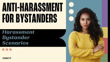 Anti-Harassment for Bystanders: 05. Harassment Bystander Scenarios