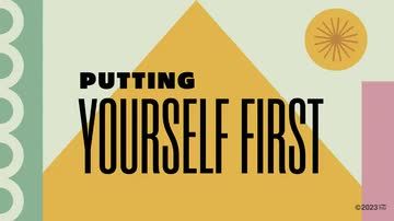 Putting Yourself First