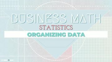 Statistics: Organizing Data