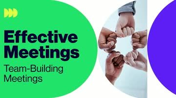 Effective Meetings: Team-Building Meetings