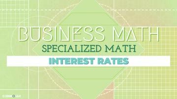 Specialized Math: Interest Rates