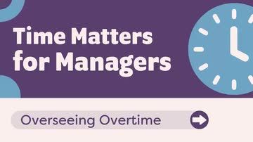 Time Matters for Managers: Overseeing Overtime