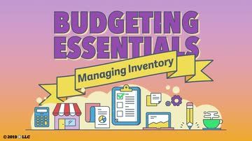 Budgeting Essentials: 07. Managing Inventory