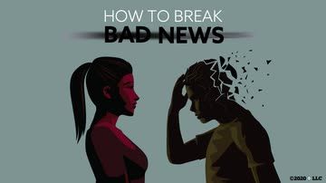 How to Break Bad News