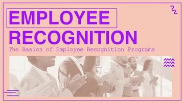 Employee Recognition: 01. The Basics of Employee Recognition Programs