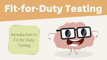 Fit-for-Duty Testing: Introduction to Fit-for-Duty Testing