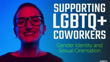 Supporting LGBTQ+ Coworkers: 01. Gender Identity and Sexual Orientation