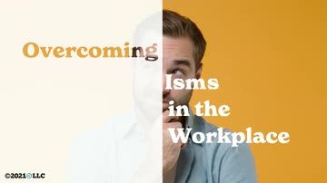 Isms: Overcoming Isms in the Workplace