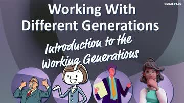 Working With Different Generations: Introduction to the Working Generations