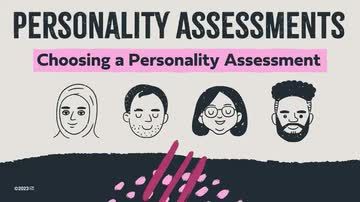 Personality Assessments: Choosing a Personality Assessment
