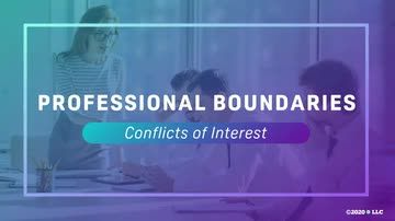 Professional Boundaries: Conflicts of Interest