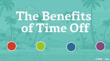 The Benefits of Time Off
