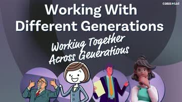 Working With Different Generations: Working Together Across Generations