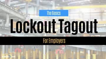 Lockout Tagout: Lockout Tagout Basics for Employers