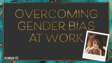 Overcoming Gender Bias at Work