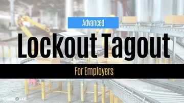 Lockout Tagout: Advanced Lockout Tagout for Employers