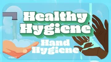 Healthy Hygiene: Hand Hygiene