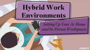 Hybrid Work Environments: Setting Up Your At-Home and In-Person Workspaces